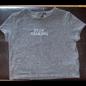 Forever 21 Crop Top “STOP TALKING” Size Medium
